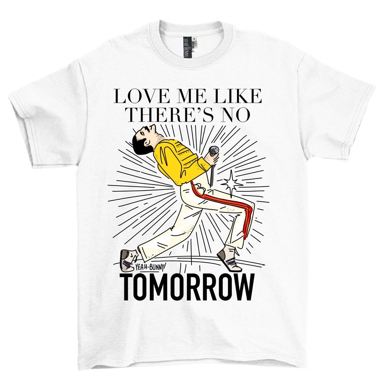 Freddie “Love me like there's no tomorrow” T-shirt