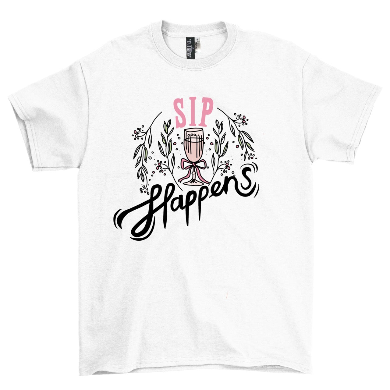 SIP HAPPENS t-shirt π₯β¨