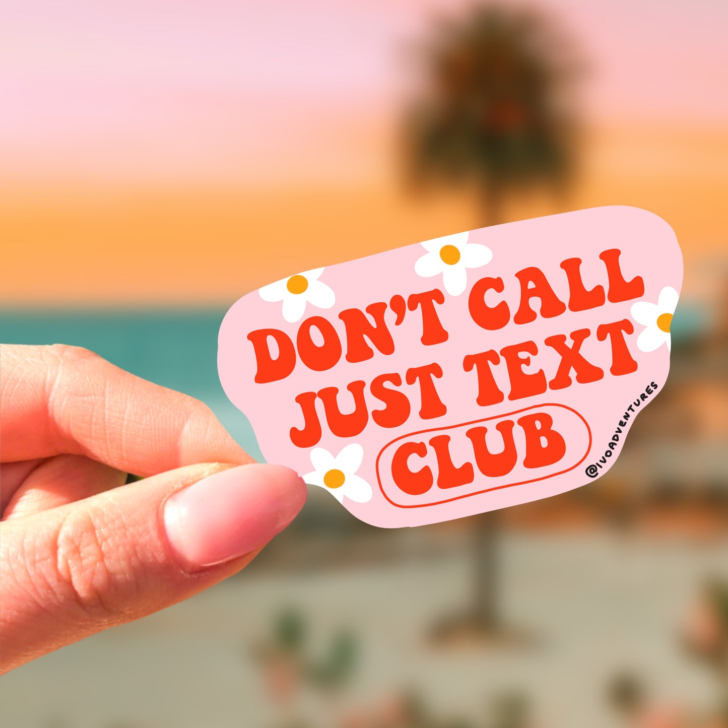 Sticker - Don't Call Just Text Club