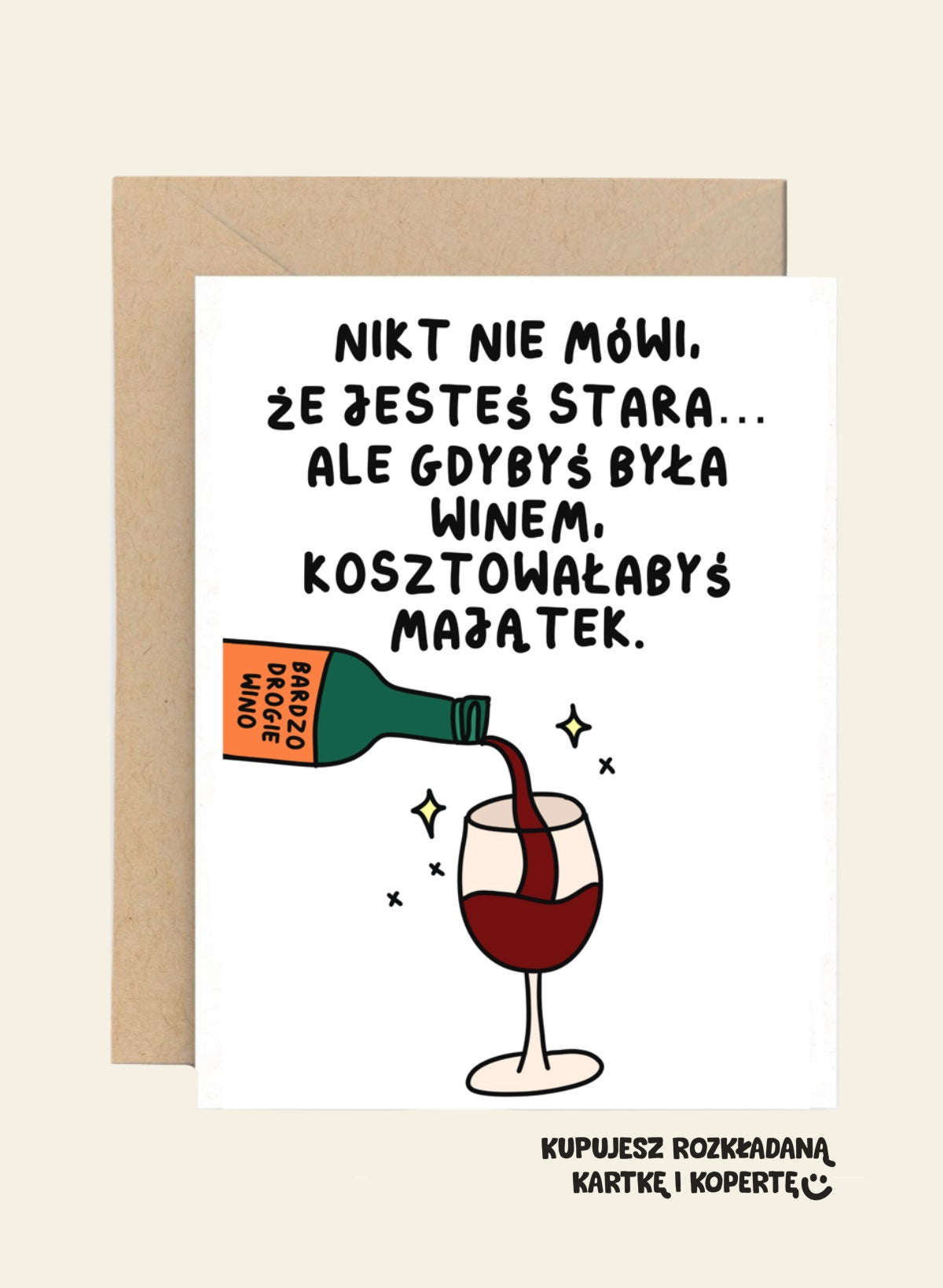 Birthday Card - Nobody's saying you're old, but if you were a wine...